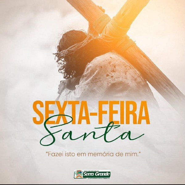 Serra Grande: Sexta-feira Santa!
