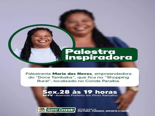 Palestra inspiradora com Maria das Neves, empreendedora do "Doce Tambaba"!