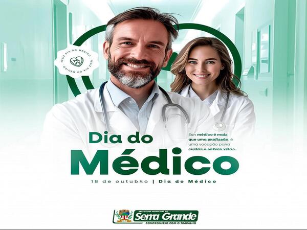 Serra Grande celebra o Dia do Médico com Agradecimentos e Reconhecimento